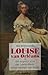Louise van Orléans: Het vergeten leven van Louise-Marie, eerste koningin van België (1812-1850)