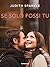 Se solo fossi tu by Judith Sparkle