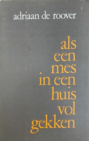 als een mes in een huis vol gekken