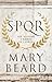SPQR, Një Histori e Romës së Lashtë by Mary Beard