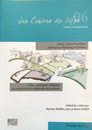 cities, urban practices and nation building in Jordan