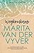 Wegkomkans by Marita van der Vyver