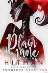 Plain Jane and the Hit Man by Tmonique Stephens