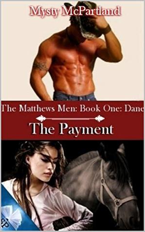 The Mathews Men: Dane - The Payment (Kindle Edition)