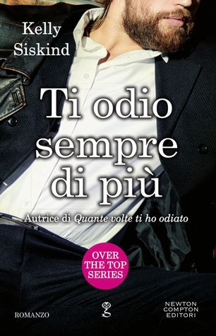 Ti odio sempre di più  (Over the Top #2)