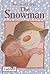 The Snowman by Raymond Briggs The Snowman by Raymond Briggs