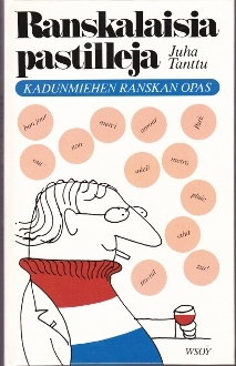 Ranskalaisia pastilleja - Kadunmiehen ranskan opas (Hardcover)