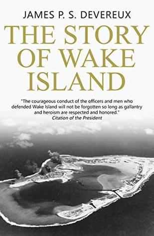The Story of Wake Island (Kindle Edition)