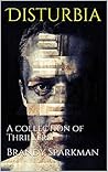 Disturbia: A coll...