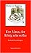 Der Mann, der König sein wo...
