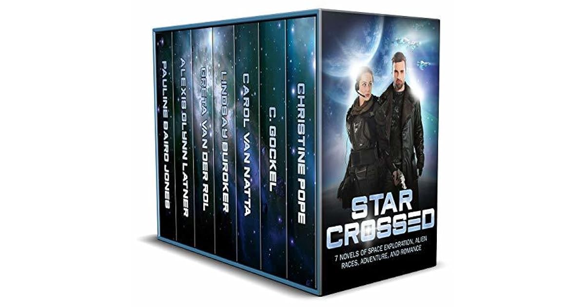 Star Crossed 7 Novels Of Space Exploration Alien Races Adventure And Romance By Christine Pope