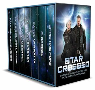 Star Crossed: 7 Novels of Space Exploration, Alien Races, Adventure, and Romance (Kindle Edition)