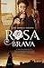 Rosa Brava