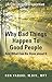 Why Bad Things Happen to Good People and What Can Be Done About It: A Christian Perspective