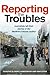 Reporting the Troubles by Deric Henderson