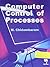Computer Control of Processes [Paperback] [Jan 01, 2006] M. Chidambaram