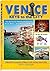 VENICE: the Keys to the City (ITALY TRAVEL Book 2)