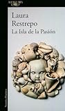 La isla de la pasión by Laura Restrepo