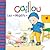 Caillou Les dégâts (La grande ourse) (French Edition)