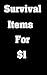 Survival Items For $1: The ...