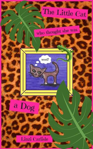 The Little Cat who thought she was a Dog