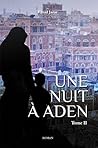 Une nuit à Aden (Tome II) by Emad JARAR