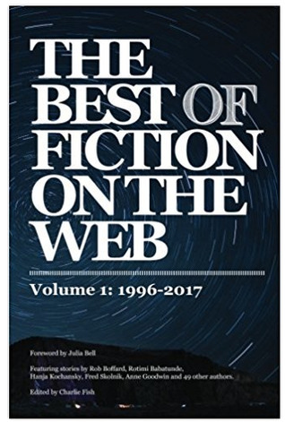 Best of Fiction on the Web: 1996-2017 (Paperback)