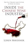 Inside the Chinese Wine Industry by Loren Mayshark