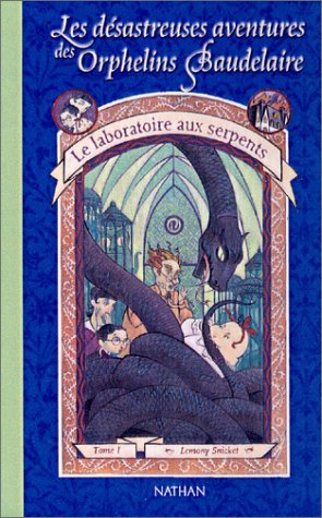 Le Laboratoire aux serpents (Les désatreuses aventures des Orphelins Baudelaire, #2)