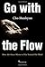 Go with the Flow: How the Great Master of Go Trained His Mind