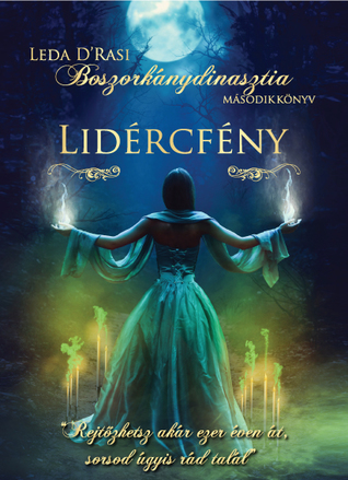 Lidércfény (Boszorkánydinasztia, #2)