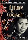 A Amante do Governador by José Rodrigues dos Santos