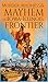 Murder, Madness, and Mayhem on the Iowa Illinois Frontier by Nick Vulich