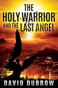 The Holy Warrior and the Last Angel
