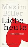 Liebe heute by Maxim Biller