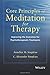 Core Principles of Meditation for Therapy: Improving the Outcomes for Psychotherapeutic Treatments