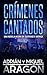 Crímenes Cantados: Una nove...