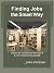 Finding Jobs the Smart Way  by John Eriksen