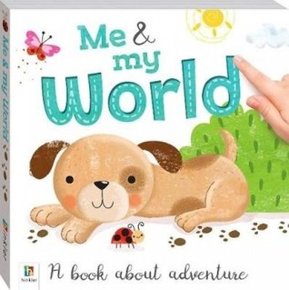 Me and My World: A book about adventure (Board book)