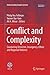 Conflict and Complexity: Countering Terrorism, Insurgency, Ethnic and Regional Violence (Understanding Complex Systems)