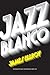 Jazz blanco / White Jazz (CUARTETO DE LOS ÁNGELES) (Spanish Edition)