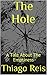 The Hole by Thiago Reis