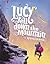 Lucy Fell Down the Mountain