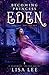 Becoming Princess Eden by Lisa   Lee