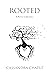 Rooted