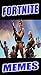 Memes: Fortnite (Best Fortnite Battle Royale Jokes) Fortnite Feat. Drake, Ninja, Donald Trump & Funny Memes