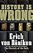 History Is Wrong by Erich von Däniken