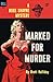 Marked for Murder