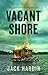 Vacant Shore (Pine Island Coast Florida Suspense #4)
