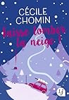 Laisse tomber la neige by Cécile Chomin